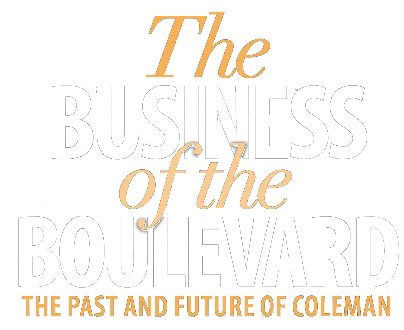 The Business of the Boulevard: The Past and Future of Coleman